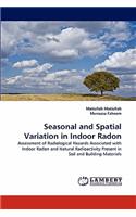 Seasonal and Spatial Variation in Indoor Radon