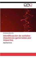 Identificación de señales impulsivas generadas por impactos