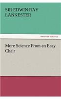 More Science From an Easy Chair: (English)