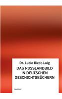 Das Russlandbild in Deutschen Geschichtsbüchern: (German)