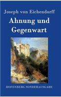 Ahnung und Gegenwart