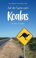 Auf der Suche nach Koalas: Ein Jahr in Australien