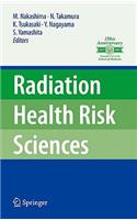 Radiation Health Risk Sciences