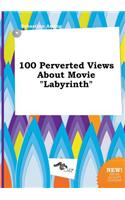 100 Perverted Views about Movie Labyrinth