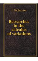 Researches in the calculus of variations