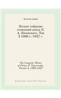 The Complete Works of Prince P. Vyazemsky. Volume 3, 1808-1827: (Russian)