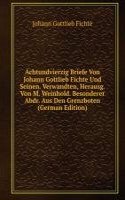 Achtundvierzig Briefe Von Johann Gottlieb Fichte Und Seinen. Verwandten, Herausg. Von M. Weinhold. Besonderer Abdr. Aus Den Grenzboten (German Edition)