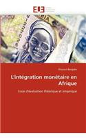 L'Intégration Monétaire En Afrique