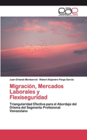 Migración, Mercados Laborales y Flexiseguridad