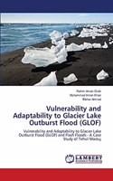 Vulnerability and Adaptability to Glacier Lake Outburst Flood (GLOF)