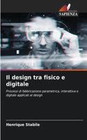 design tra fisico e digitale