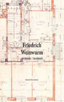 Friedrich Weinwurm: Architect