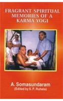 Fragant Spiritual Memories of a Karma Yogi