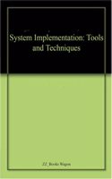 System Implementation: Tools and Techniques