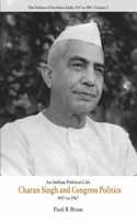 Charan Singh and Congress Politics 1957-1967 Vol 2 English Paper Back By Paul R Brass