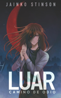 LUAR. Camino de odio