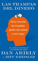 Las trampas del dinero: Como controlar tus impulsos, gastar con cabeza y vivir mejor