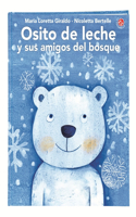 Osito de Leche Y Sus Amigos del Bosque