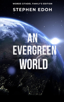 Evergreen World