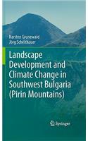 Landscape Development and Climate Change in Southwest Bulgaria (Pirin Mountains)