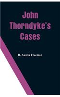 John Thorndyke's Cases