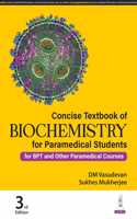 Concise Textbook of Biochemistry for Paramedical Students (for Bpt and Other Paramedical Courses)