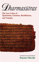 Dharmasutras: The Law Codes of Apastamba, Gautama Baudhayana and Vasistha