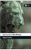 Machiavellis The Prince: A Readers Guide