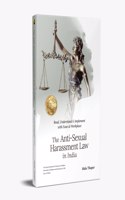 The Anti-Sexual Harassment Law in India: Read, Understand & Implement With Ease At Workspace