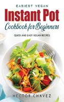 Easiest Vegan Instant Pot Cookbook for Beginners