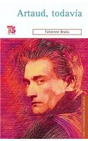 Artaud, Todavia