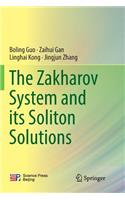 The Zakharov System and Its Soliton Solutions