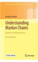 Understanding Markov Chains: Examples and Applications