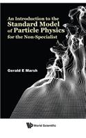 Introduction to the Standard Model of Particle Physics for the Non-Specialist