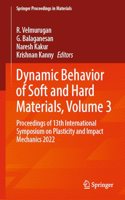 Dynamic Behavior of Soft and Hard Materials, Volume 3