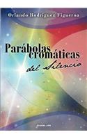 Parábolas Cromáticas del Silencio