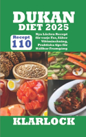 Dukan Diet 2025: 110 Nya Läckra Recept för varje Fas, Säker Viktminskning, Praktiska tips för Hållbar Framgång