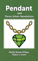 Pendant and Three Other Novelettes