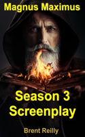 Magnus Maximus Season 3 Screenplay
