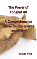 The Power of Tongkat Ali