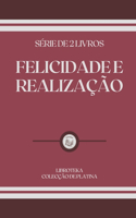 Felicidade E Realização: série de 2 livros