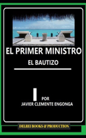 El Primer Ministro: El Bautizo(25 History of Africa)