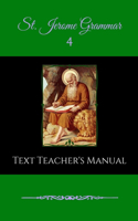 St. Jerome Grammar 4 Text Teacher's Manual