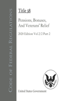 Code of Federal Regulations Title 38 Pensions, Bonuses, And Veterans' Relief 2020 Edition Volume 2/2 Part 2