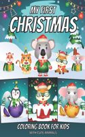 My First Christmas Coloring Book For Kids With Cute Animals