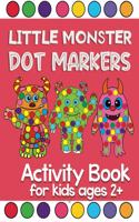 dot markers: Fun monster themed dot to dot coloring book for kids & toddlers (35+Unique designs)