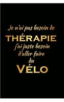 Je n'ai pas besoin de thérapie j'ai juste besoin d'aller faire du Vélo