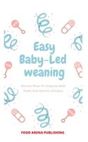 Easy Baby-Led Weaning