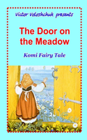 Door on the Meadow: Komi Fairy Tale