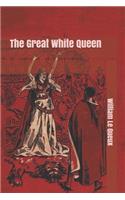 The Great White Queen